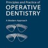 Principles and Practice of Operative Dentistry: A Modern Approach (Scanned PDF)