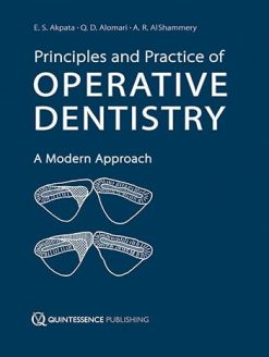 Principles and Practice of Operative Dentistry: A Modern Approach (Scanned PDF)