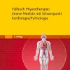 Fallbuch Physiotherapie: Innere Medizin mit Schwerpunkt Kardiologie/Pulmologie, 2nd Edition (German Edition) (True PDF from Publisher)