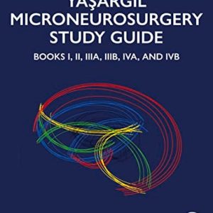 Yasargil Microneurosurgery Study Guide: Books I, II, IIIA, IIIB, IVA, and IVB (Yasargil Microneurosurgery Study Guide, 1-4) (Original PDF from Publisher)