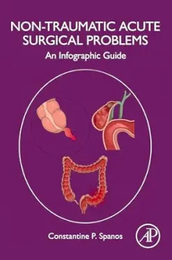 Non-Traumatic Acute Surgical Problems: An Infographic Guide (True PDF from Publisher)