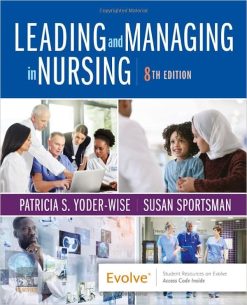 Leading and Managing in Nursing, 8th edition (Original PDF from Publisher)