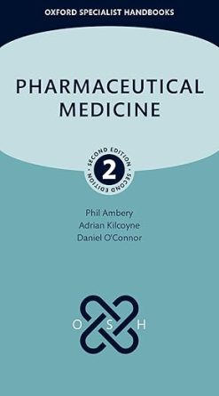 Pharmaceutical Medicine (Oxford Specialist Handbooks), 2nd edition (Original PDF from Publisher)