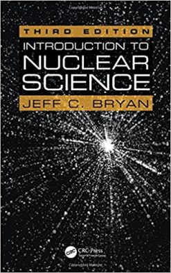 Introduction to Nuclear Science, Third Edition (PDF)