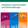 BASICS Anästhesie, Intensivmedizin und Schmerztherapie, 6th Edition (German Edition) (True PDF from Publisher)