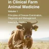 Key Questions in Clinical Farm Animal Medicine, Volume 1: Principles of Disease Examination, Diagnosis and Management (Original PDF from Publisher)