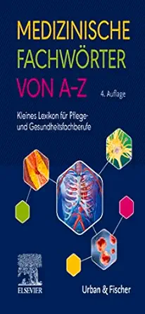 Medizinische Fachwörter von A-Z: Kleines Lexikon für Pflege- und Gesundheitsfachberufe, 4th Edition (German Edition) (True PDF from Publisher)