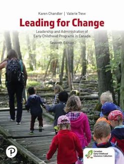 Leading for Change: Leadership and Administration of Early Childhood Programs in Canada, 7th Edition (Original PDF from Publisher)