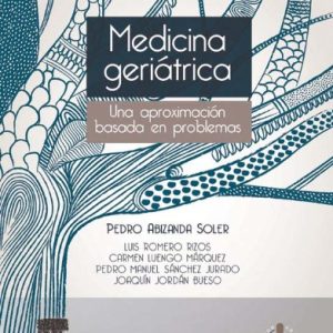 Medicina geriátrica: Una aproximación basada en problemas (Spanish Edition) (Original PDF from Publisher)