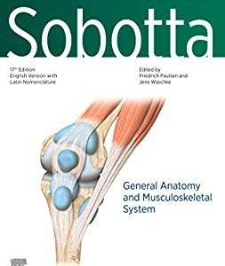 Sobotta Atlas of Anatomy, Vol.1, 17th ed., English/Latin: General anatomy and Musculoskeletal System (Original PDF from Publisher)