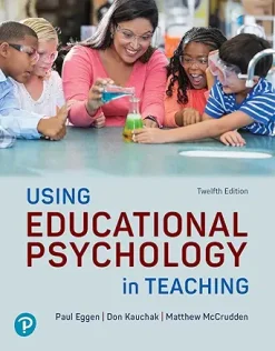 Using Educational Psychology in Teaching – Paul Eggen, 12th Edition (Original PDF from Publisher)