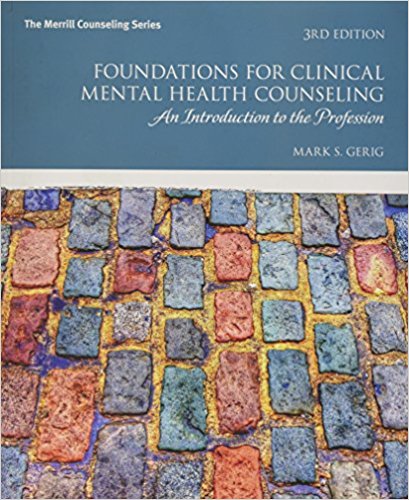 Foundations for Clinical Mental Health Counseling: An Introduction to the Profession, 3rd Edition