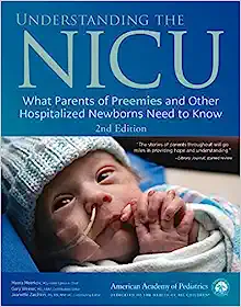 Understanding the NICU: What Parents of Preemies and Other Hospitalized Newborns Need to Know 2e (ePub+Converted PDF)