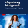 Pflegeplanung leicht gemacht: Arbeitshilfe für Ausbildung und Pflegealltag (German Edition), 9th Edition (True PDF from Publisher)