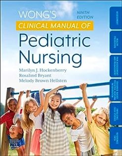 Wong’s Clinical Manual of Pediatric Nursing, 9th edition (Original PDF from Publisher)
