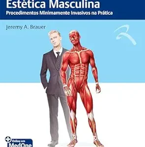 Cirurgia Plástica Estética Masculina: Procedimentos Minimamente Invasivos na Prática (Portuguese Edition) (EPUB)