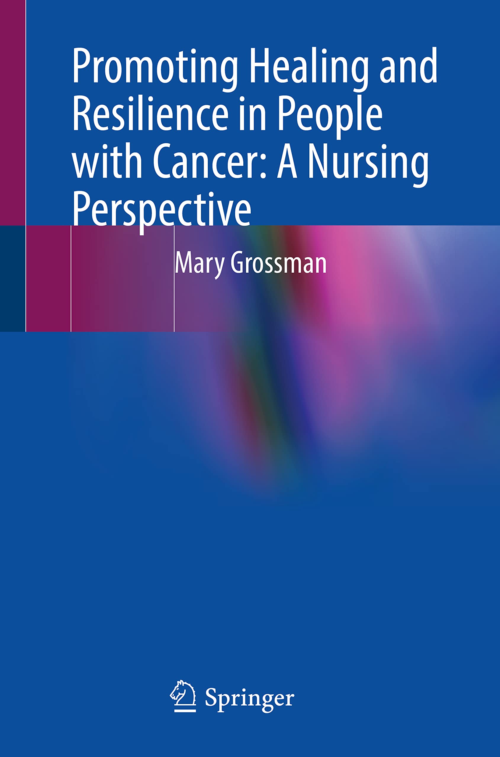 Promoting Healing and Resilience in People with Cancer: A Nursing Perspective (Original PDF from Publisher)