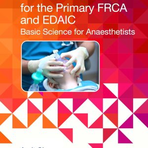 Fast Facts for the Primary FRCA and EDAIC: Basic Science for Anaesthetists (Original PDF from Publisher)