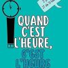 Quand c’est l’heure, c’est l’heure (French Edition) (EPUB)