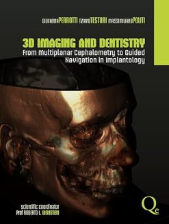 3D Imaging and Dentistry: From Multiplanar Cephalometry to Guided Navigation in Implantology (Scanned PDF)
