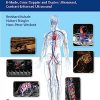Vascular Ultrasound: B-Mode, Color Doppler and Duplex Ultrasound, Contrast-Enhanced Ultrasound (Original PDF from Publisher+Videos)
