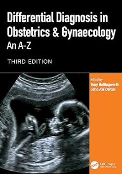 Differential Diagnosis in Obstetrics & Gynaecology: An A-Z, 2ed (Original PDF from Publisher)