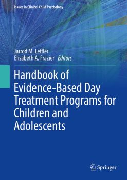 Handbook of Evidence-Based Day Treatment Programs for Children and Adolescents (Issues in Clinical Child Psychology) (EPUB)