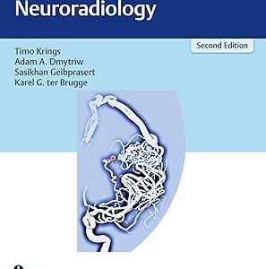 Case-Based Interventional Neuroradiology, 2nd edition (Original PDF from Publisher)