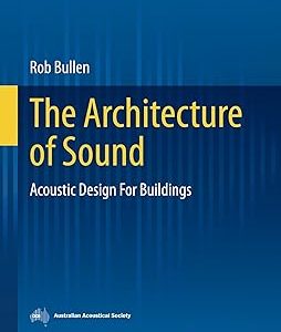 The Architecture of Sound: Acoustic Design For Buildings (Springer-AAS Acoustics Series) (EPUB)