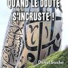 Quand le doute s’incruste ! (French Edition) (EPUB)