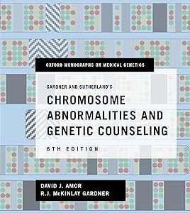 Gardner and Sutherland’s Chromosome Abnormalities and Genetic Counseling (Oxford Monographs on Medical Genetics), 6th edition (Original PDF from Publisher)