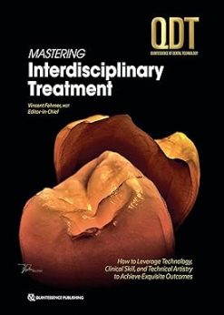 Mastering Interdisciplinary Treatment; Quintessenc of Dental Technology 2025 (Original PDF from Publisher)
