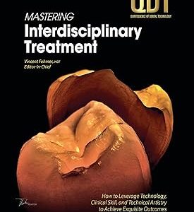 Mastering Interdisciplinary Treatment; Quintessenc of Dental Technology 2025 (Original PDF from Publisher)