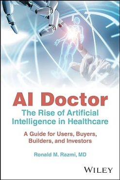 AI Doctor: The Rise of Artificial Intelligence in Healthcare – A Guide for Users, Buyers, Builders, and Investors (Original PDF from Publisher)