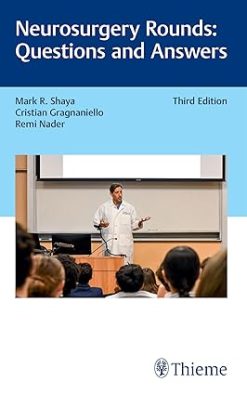 Neurosurgery Rounds: Questions and Answers, 3rd edition (Original PDF from Publisher)