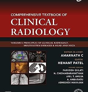 Comprehensive Textbook of Clinical Radiology: Principles of Clinical Radiology and Multisystem Diseases, Volume 1 (azw3+ePub+Converted PDF)