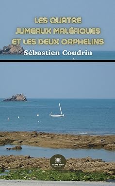 Les quatre jumeaux maléfiques et les deux orphelins (French Edition) (EPUB)