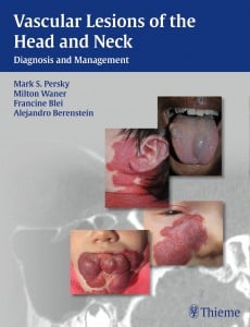 Vascular Lesions of the Head and Neck: Diagnosis and Management (Original PDF from Publisher)