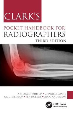Clark’s Pocket Handbook for Radiographers (Clark’s Companion Essential Guides) (Original PDF from Publisher)