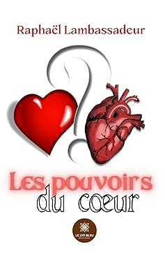 Les pouvoirs du cœur (French Edition) (EPUB)