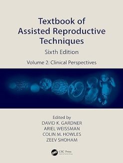 Textbook of Assisted Reproductive Techniques: Volume 2: Clinical Perspectives, 6th edition (Original PDF from Publisher)