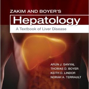 Zakim and Boyer’s Hepatology: A Textbook of Liver Disease, 7th Edition (Original PDF from Publisher)