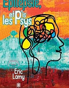 Épilepsie, et p’is les psys (French Edition) (EPUB)