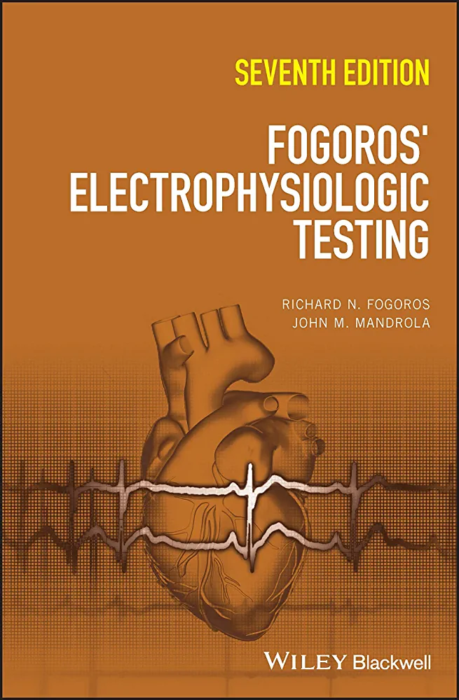 Fogoros’ Electrophysiologic Testing, 7th Edition (Original PDF from Publisher)