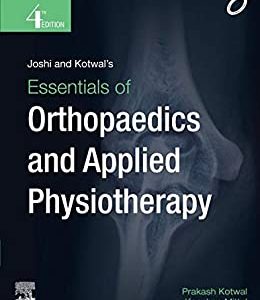 Joshi and Kotwal’s Essentials of Orthopedics and Applied Physiotherapy, 4th edition (Original PDF from Publisher)