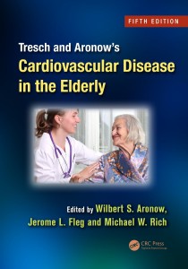 Tresch and Aronow’s Cardiovascular Disease in the Elderly, 5th Edition