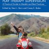 Play Therapy Supervision (Original PDF from Publisher)