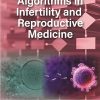 Algorithms in Infertility and Reproductive Medicine (Original PDF from Publisher)