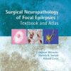 Surgical Neuropathology of Focal Epilepsies: Textbook & Atlas (Retail PDF)
