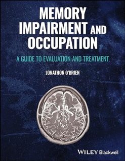 Memory Impairment and Occupation: A Guide to Evaluation and Treatment (Original PDF from Publisher)